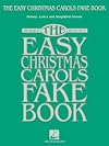 The Easy Christmas Carols Fake Book: Melody, Lyrics & Simplified Chords in the Key of C