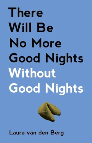 There Will Be No More Good Nights Without Good Nights book cover