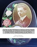 Collecting Celluloid Photo Medallions