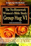 The No-Homework Women's Bible Study: Group Hug VI