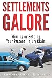 Settlements Galore Winning Or Settling Your Personal Injury Claim