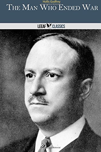 The Man Who Ended War