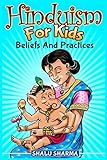 Hinduism For Kids Beliefs And Practices