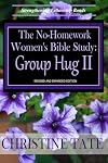 The No-Homework Women's Bible Study: Group Hug II (Volume 2)