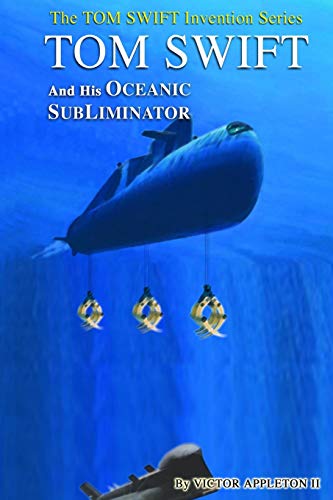 Tom Swift and His Oceanic SubLiminator book cover