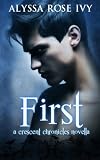 First: A Crescent Chronicles Novella