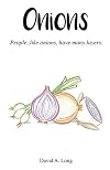 Onions: People, Like Onions, Have Many Layers.