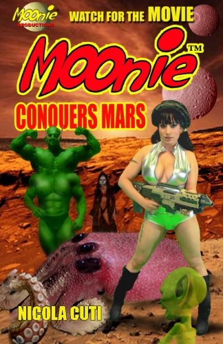 Moonie Conquers Mars