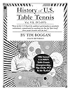 History of U.S. Table Tennis Volume 7