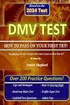 DMV Test "HOW TO PASS ON YOUR FIRST TRY"