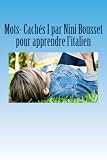 Mots Cachs I Par Nini Bousset Pour Apprendre Litalien