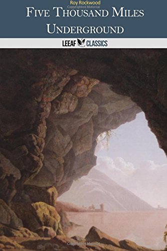 Five Thousand Miles Underground