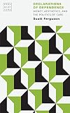 Declarations of Dependence: Money, Aesthetics, and the Politics of Care (Provocations)