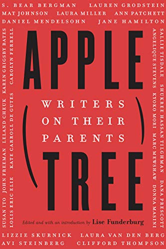 Apple, Tree: Writers on Their Parents cover