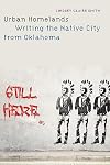 Urban Homelands: Writing the Native City from Oklahoma