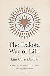 The Dakota Way of Life (Studies in the Anthropology of North American Indians)
