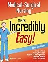 Medical-surgical nursing made incredibly easy!
