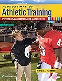 Foundations Of Athletic Training Prevention Assessment And Management
