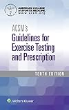 Acsms Guidelines For Exercise Testing And Prescription