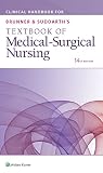 Clinical Handbook For Brunner Suddarths Textbook Of Medicalsurgical Nursing