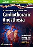 Hensleys Practical Approach To Cardiac Anesthesia