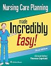 Nursing Care Planning Made Incredibly Easy (Incredibly Easy! Series)