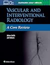 Vascular and Interventional Radiology: A Core Review
