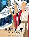 The Hurry-Up Exit from Egypt (A Faith that God Built Book)