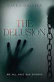 The Delusion We All Have Our Demons The Delusion Series