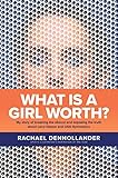What Is A Girl Worth My Story Of Breaking The Silence And Exposing The Truth About Larry Nassar And Usa Gymnastics Hardcover
