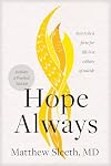 Hope Always: How to Be a Force for Life in a Culture of Suicide