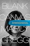 Blank Canvas: The Amazing Story of a Woman Who Awoke from a Coma to a Life She Couldn’t Remember