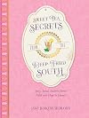 Sweet Tea Secrets from the Deep-Fried South: Sassy, Sacred, Southern Stories Filled with Hope and Humor