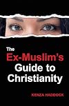 The Ex-Muslim's Guide to Christianity