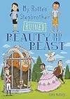 My Rotten Stepbrother Ruined Beauty and the Beast (My Rotten Stepbrother Ruined Fairy Tales)