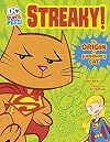 Streaky: The Origin of Supergirl's Cat (DC Super-Pets Origin Stories)