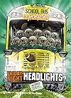 Friday Night Headlights: A 4D Book (School Bus of Horrors)