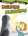 Building Blunders: Learning from Bad Ideas