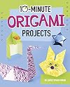 10-Minute Origami Projects (10-Minute Makers)