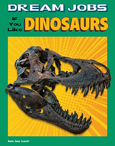 Cover of Dream Jobs If You Like Dinosaurs