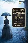 Lies That Comfort and Betray