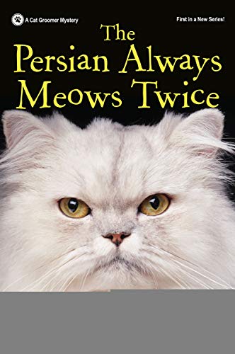 The Persian Always Meows Twice book cover