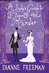 A Lady's Guide to Etiquette and Murder
