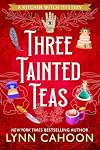 Three Tainted Teas