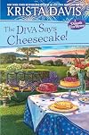 The Diva Says Cheesecake!