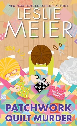 Patchwork quilt murder / Leslie Meier