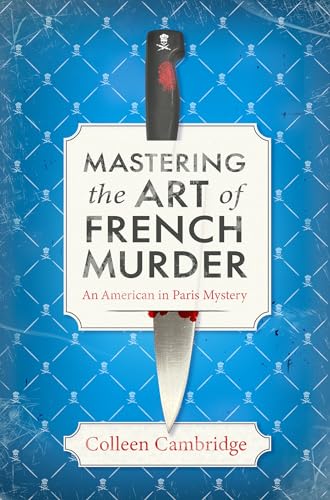Mastering the Art of French Murder / by Cambridge, Colleen