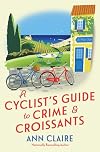 A Cyclist's Guide to Crime & Croissants