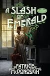 A Slash of Emerald