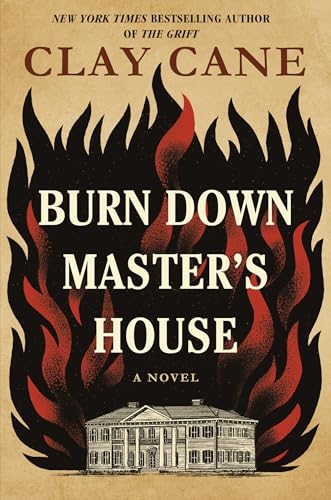 Burn down master's house / Clay Cane